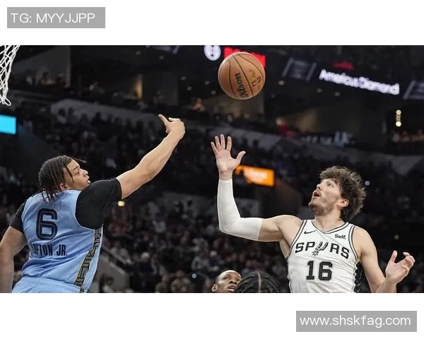 马刺与灰熊激战正酣最新赛况分析与精彩瞬间回顾